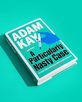 A PARTICULARLY NASTY CASE by Adam Kay
