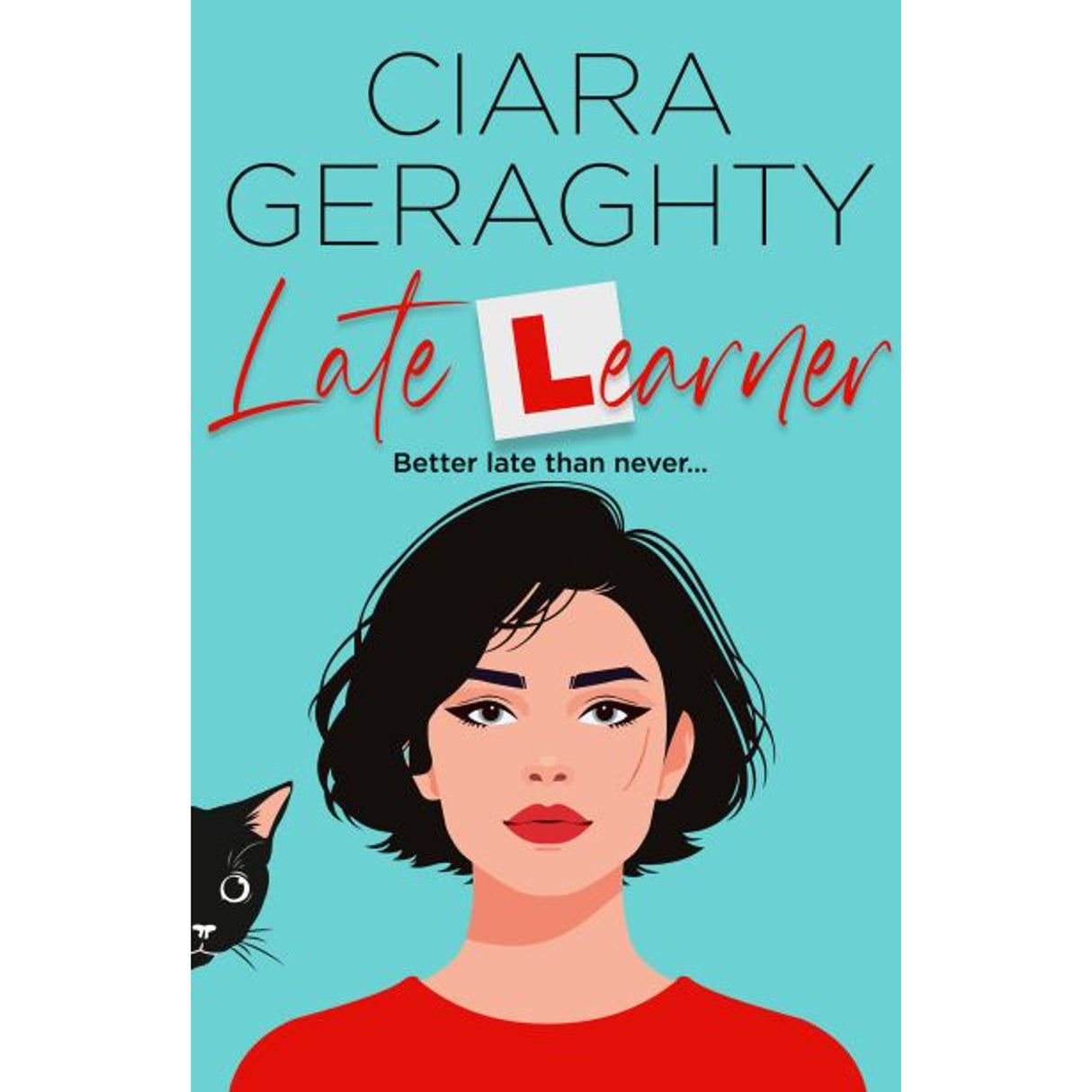 LATE LEARNER by Ciara Geraghty